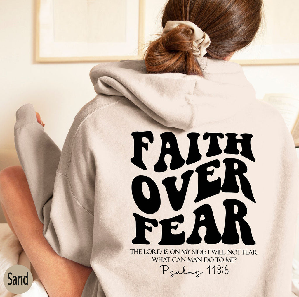 Faith Over Fear Sweatshirt,Christian Shirt,Bible Verse Hoodi - Beuti-Ful